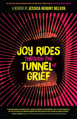 Joy Rides through the Tunnel of Grief