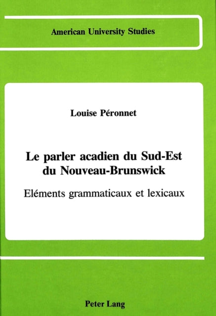 Book cover of: Parler Acadien du Sud-Est d Nouveau-Brunswick