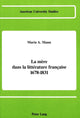 Book cover of: Mere Dans la Litterature Francaise 1678-1831