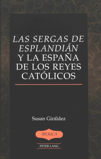 Book cover of: Las Sergas de Esplandian y la Espana de los Reyes Catolicos. By: Susan Giraldez