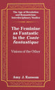Book cover of: Feminine as Fantastic in the Conte Fantastique. By: Amy J. Ransom