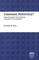 Book cover of: Consensus Democracy?