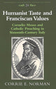 Book cover of: Humanist Taste and Franciscan Values