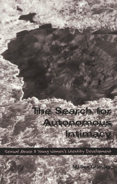 Book cover of: Search for Autonomous Intimacy. By: M. Sue Crowley
