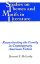 Book cover of: Reconstructing the Family in Contemporary American Fiction. By: Desmond F. McCarthy