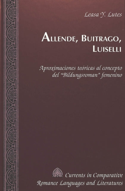 Book cover of: Allende, Buitrago, Luiselli. By: Leasa Y. Lutes