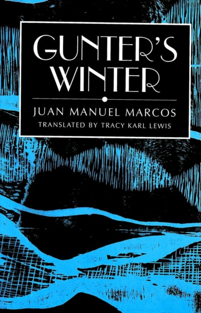 Book cover of: Gunter's Winter. By: Juan Manuel Marcos