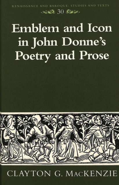 Book cover of: Emblem and Icon in John Donne's Poetry and Prose