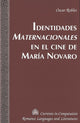 Book cover of: Identidades Maternacionales en el Ine de Maria Novaro. By: Oscar Robles