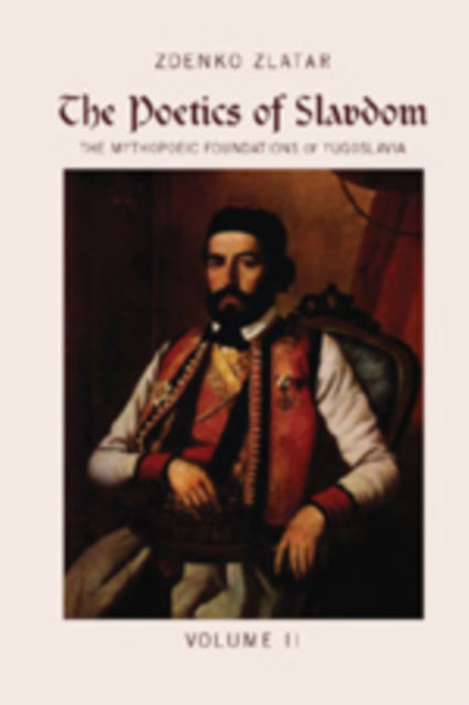 Book cover of: Poetics of Slavdom. By: Zdenko Zlatar