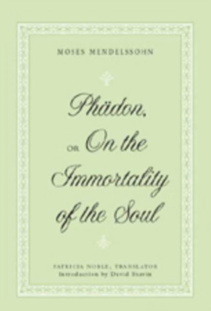 Book cover of: Phaedon, or On the Immortality of the Soul. By: Moses Mendelssohn