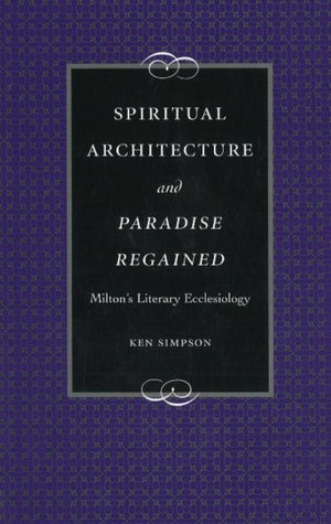 Spiritual Architecture and Paradise Regained