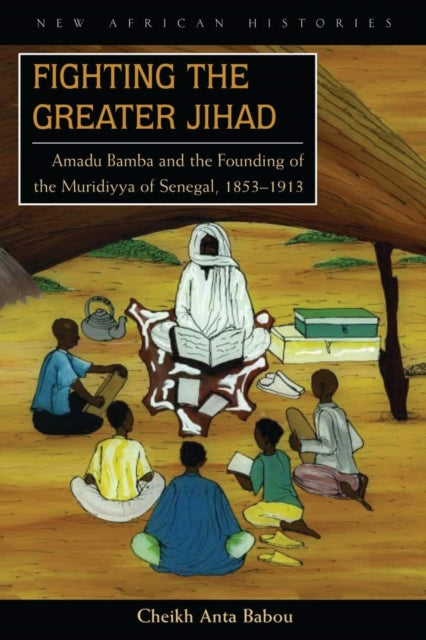 Book cover of: Fighting the Greater Jihad. By: Cheikh Anta Babou
