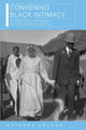Book cover of: Convening Black Intimacy. By: Natasha Erlank