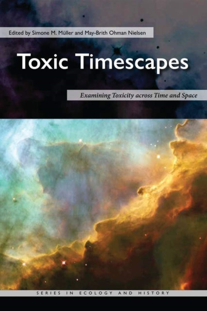 Book cover of: Toxic Timescapes. By: Simone M. Müller