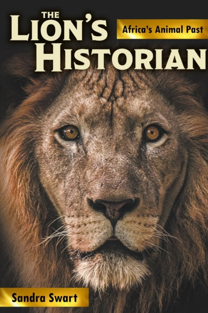 Book cover of: Lion's Historian. By: Sandra Swart