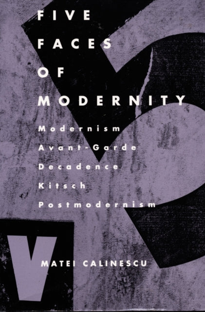 Book cover of: Five Faces of Modernity