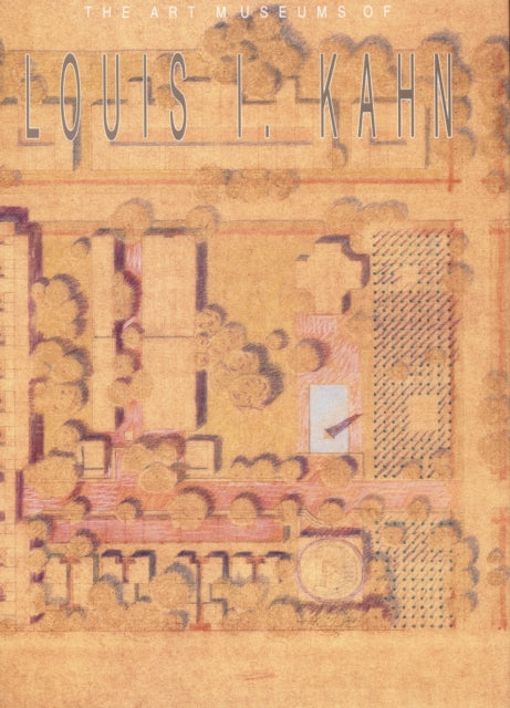 Book cover of: Art Museums of Louis I. Kahn