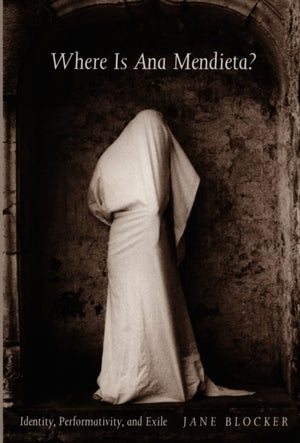 Where Is Ana Mendieta?