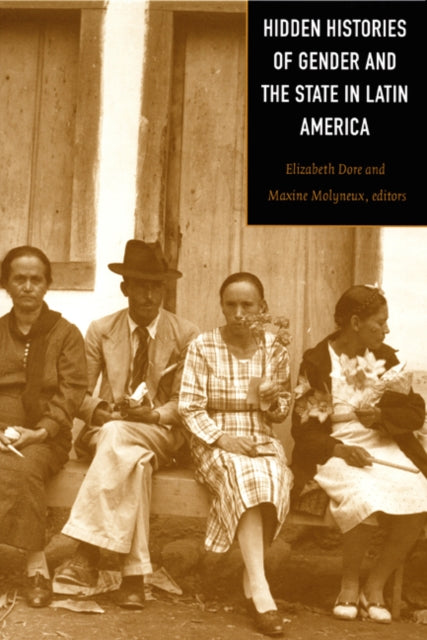 Book cover of: Hidden Histories of Gender and the State in Latin America