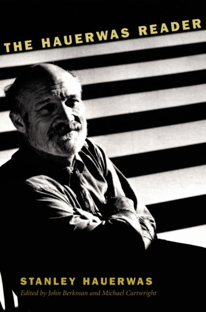 Book cover of: Hauerwas Reader. By: Stanley Hauerwas