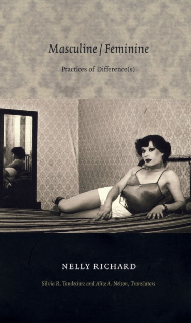 Book cover of: Masculine/Feminine. By: Nelly Richard