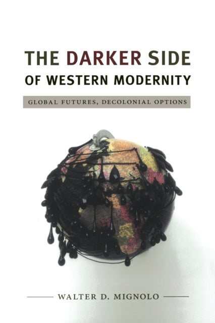 Darker Side of Western Modernity