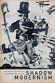 Book cover of: Shadow Modernism. By: William Schaefer