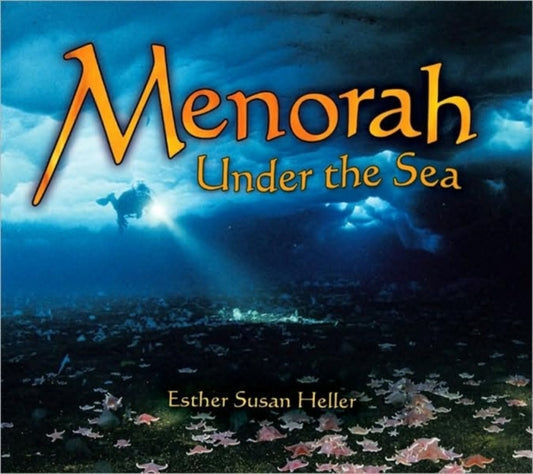 Book cover of: Menorah Under the Sea. By: Esther Susan Heller
