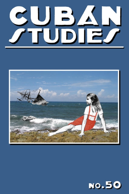 Book cover of: Cuban Studies 50. By: Alejandro de la Fuente