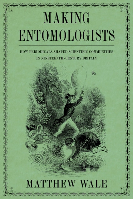 Book cover of: Making Entomologists. By: Matthew Wale