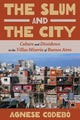 Book cover of: Slum and the City. By: Agnese Codebo