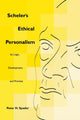 Book cover of: Scheler's Ethical Personalism. By: Peter Spader