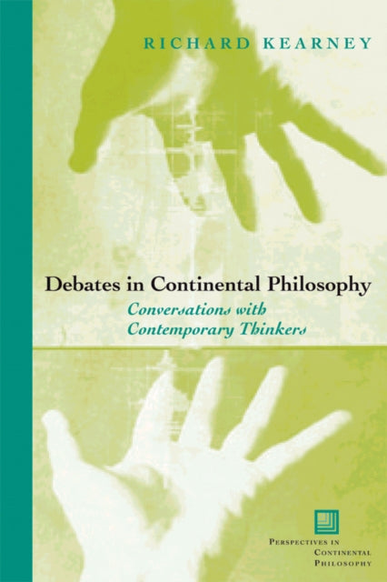 Book cover of: Debates in Continental Philosophy. By: Richard Kearney