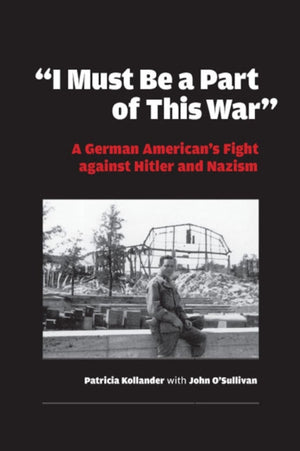 "I Must Be a Part of This War"