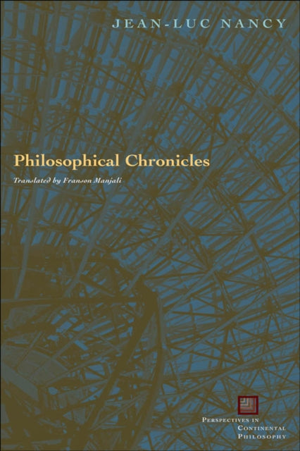 Book cover of: Philosophical Chronicles. By: Jean-Luc Nancy
