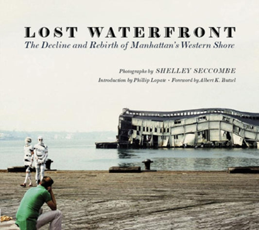 Book cover of: Lost Waterfront. By: Shelley Seccombe