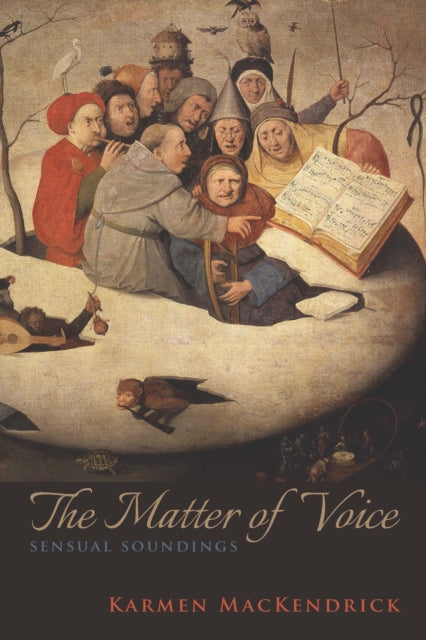 Book cover of: Matter of Voice. By: Karmen MacKendrick