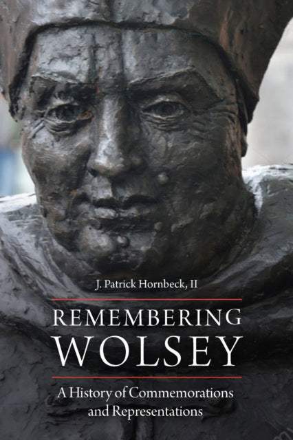 Book cover of: Remembering Wolsey. By: J. Patrick Hornbeck II