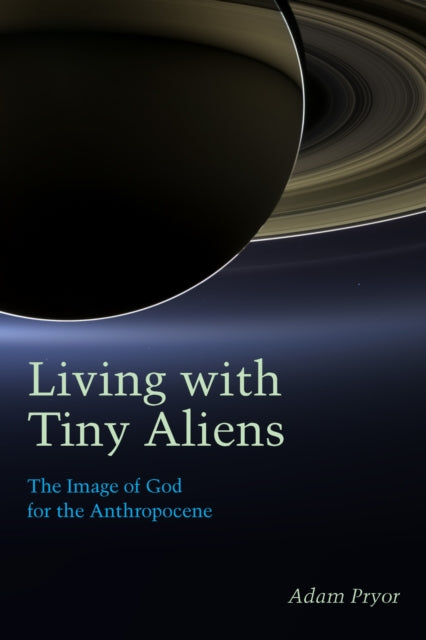 Book cover of: Living with Tiny Aliens. By: Adam Pryor