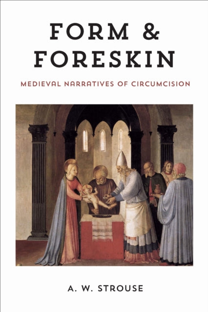Book cover of: Form and Foreskin. By: A. W. Strouse