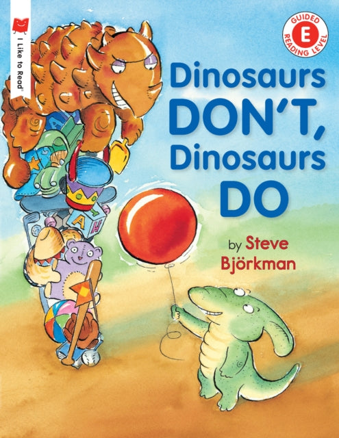 Book cover of: Dinosaurs Don't, Dinosaurs Do. By: Steve Björkman