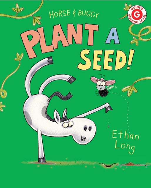 Book cover of: Horse & Buggy Plant a Seed!. By: Ethan Long
