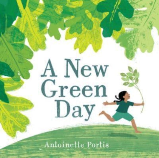 Book cover of: New Green Day. By: Antoinette Portis