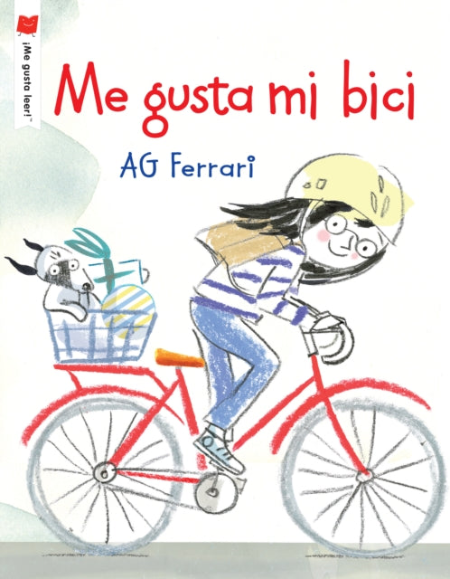 Book cover of: Me gusta mi bici/ I Like My Bike. By: A. G. Ferrari