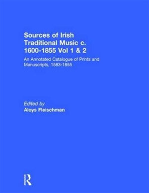 Sources of Irish Traditional Music c. 1600-1855