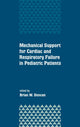 Book cover of: Mechanical Support for Cardiac and Respiratory Failure in Pediatric Patients. By: Brian Duncan
