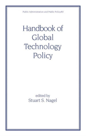 Handbook of Global Technology Policy