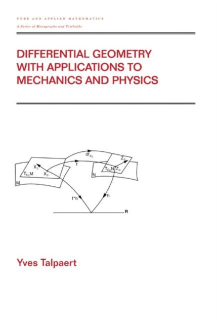 Book cover of: Differential Geometry with Applications to Mechanics and Physics. By: Yves Talpaert