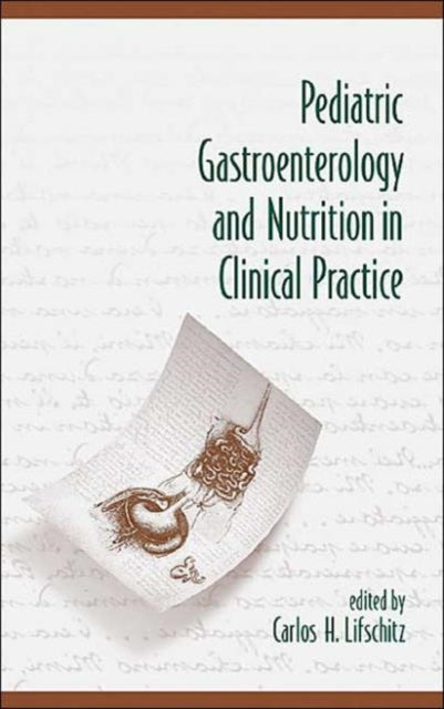 Book cover of: Pediatric Gastroenterology and Nutrition in Clinical Practice. By: Lifschitz